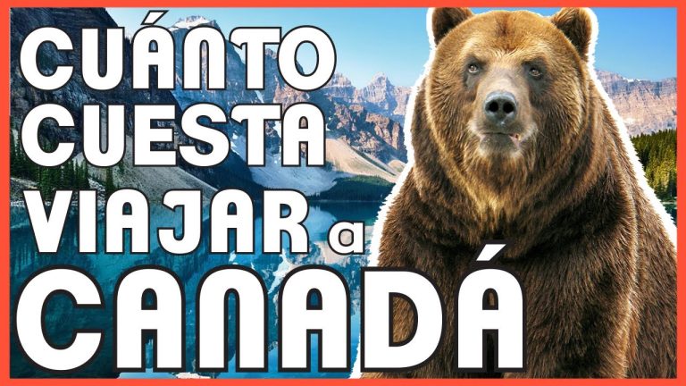 Cuánto cuesta viajar a Canadá: Guía de gastos y presupuesto