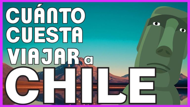 Cuánto cuesta viajar a Chile: guía completa de gastos y presupuestos
